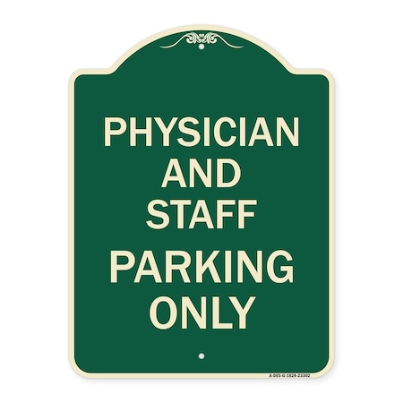 Signmission Physician and Staff Parking Only Heavy-Gauge Aluminum Architectural Sign A-DES-G-1824-23302